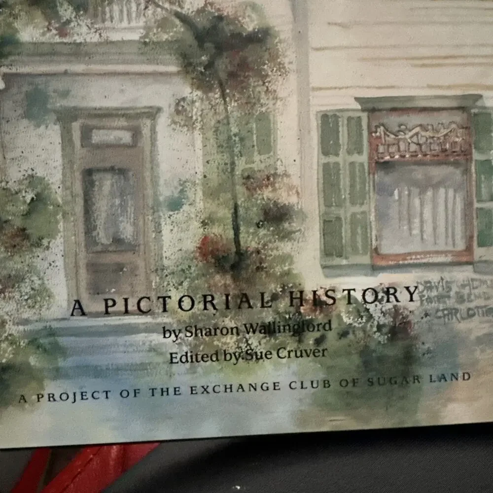Fort Bend County,‎ Texas: A Pictorial History by Sharon Wallingford